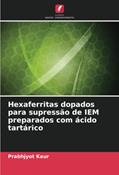 Ler Hexaferritas dopados para supressão de IEM preparados com ácido tartárico, do autor Prabhjyot Kaur Ler Hexaferritas dopados para supressão de IEM preparados com ácido tartárico, do autor Prabhjyot Kaur