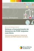 Ler Síntese e Caracterização de Amostras de PVDF dopadas com Cério: Características elétricas e ópticas de amostras de PVDF dopadas com Cério, do autor Marcio José Rodrigues Amorim
