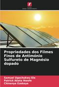 Ler Propriedades dos Filmes Finos de Antimónio Sulfureto de Magnésio dopado, do autor Samuel Ugochukwu Ele; Patrick Akata Nwofe; Chinenye Ezekoye Ler Propriedades dos Filmes Finos de Antimónio Sulfureto de Magnésio dopado, do autor Samuel Ugochukwu Ele; Patrick Akata Nwofe; Chinenye Ezekoye