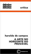 Ler A arte no horizonte do provável, do autor Haroldo de Campos Ler A arte no horizonte do provável, do autor Haroldo de Campos