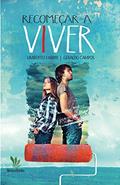 Ler Recomeçar a viver, do autor Umberto Fabbri Ler Recomeçar a viver, do autor Umberto Fabbri