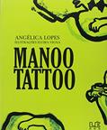 Ler Manoo tattoo, do autor Angélica Lopes Ler Manoo tattoo, do autor Angélica Lopes