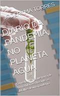 Ler DIÁRIO DA PANDEMIA, NO PLANETA ÁGUA: Comédia insana, que narra, de forma hilária e chocante, os detalhes de uma pandemia, do autor JODERYMA TORRES Ler DIÁRIO DA PANDEMIA, NO PLANETA ÁGUA: Comédia insana, que narra, de forma hilária e chocante, os detalhes de uma pandemia, do autor JODERYMA TORRES