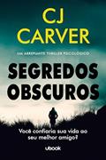 Ler Segredos obscuros, do autor CJ Carver