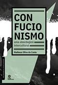 Ler Confucionismo:: uma abordagem intercultural, do autor Matheus Oliva da Costa Ler Confucionismo:: uma abordagem intercultural, do autor Matheus Oliva da Costa