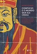 Ler Confúcio e o Mundo que ele Criou, do autor Michael Schuman Ler Confúcio e o Mundo que ele Criou, do autor Michael Schuman