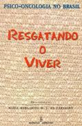 Ler Resgatando o viver: psico-oncologia no Brasil, do autor Maria Margarida M. J. de Carvalho Ler Resgatando o viver: psico-oncologia no Brasil, do autor Maria Margarida M. J. de Carvalho