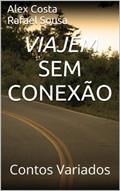 Ler Viajem sem conexão, do autor Alex Costa; Rafael Sousa