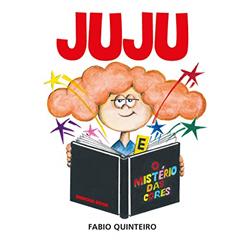 Juju e o mistério das cores, do autor Fabio Quinteiro