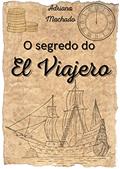 Ler O segredo do El viajero, do autor Adriana Machado