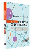 Ler Curso de Processo Constitucional. Controle de Constitucionalidade e Remédios Constitucionais, do autor Dimitri Dimoulis; Soraya Lunardi Ler Curso de Processo Constitucional. Controle de Constitucionalidade e Remédios Constitucionais, do autor Dimitri Dimoulis; Soraya Lunardi