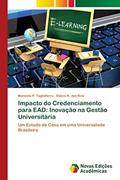 Ler Impacto do Credenciamento para EAD: Inovação na Gestão Universitária, do autor Manoela P. Tagliaferro; Dálcio R. dos Reis Ler Impacto do Credenciamento para EAD: Inovação na Gestão Universitária, do autor Manoela P. Tagliaferro; Dálcio R. dos Reis