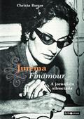 Ler Jurema Finamour: a Jornalista Silenciada, do autor Christa Berger