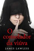 Ler O consolador da viúva, do autor James Lawless Ler O consolador da viúva, do autor James Lawless