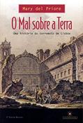 Ler Mal Sobre a Terra: uma História do Terremoto de Lisboa, do autor Mary Del Priore