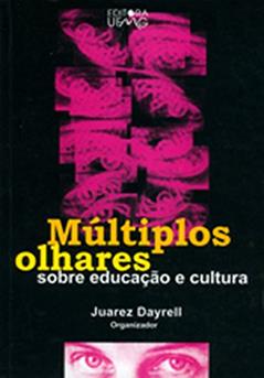 Multiplos Olhares Sobre Educaçao E Cultura, do autor Juarez Dayrell