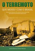 Ler O Terremoto que Mexeu com o Brasil, do autor José Alberto Vivas Veloso