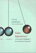 Ler Todos hiperativos?, do autor Patrick Landman