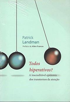 Todos hiperativos?, do autor Patrick Landman