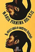 Ler A escrava e outros textos, do autor Maria Firmina dos Reis
