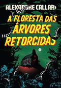 Ler A Floresta Das Árvores Retorcidas, do autor Alexandre Callari