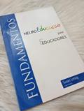 Ler Neuroeducação Para EducadoresFundamentos, do autor Susan Leibig