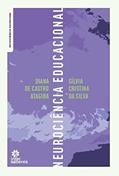 Ler Neurociência Educacional, do autor Diana de Castro Atagiba; Sílvia Cristina da Silva