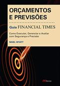 Ler Orçamentos e Previsões - Guia Financial Times, do autor Nigel Wyatt