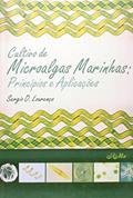Ler Cultivo de Microalgas Marinhas. Princípios e Aplicações, do autor Sergio de Oliveira Lourenço