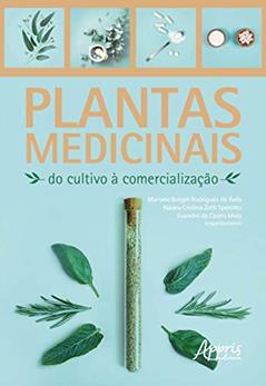 Plantas medicinais: do cultivo a comercialização, do autor Evandro de Castro Melo
