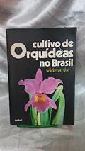 Ler Cultivo de orquídeas no Brasil, do autor Waldemar Silva Ler Cultivo de orquídeas no Brasil, do autor Waldemar Silva