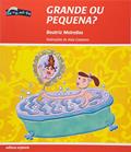 Ler Grande ou pequena?, do autor Beatriz Meirelles
