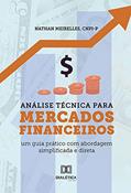 Ler Análise Técnica para Mercados Financeiros: um guia prático com abordagem simplificada e direta, do autor Nathan Meirelles Ler Análise Técnica para Mercados Financeiros: um guia prático com abordagem simplificada e direta, do autor Nathan Meirelles