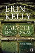 Ler A árvore envenenada, do autor Erin Kelly
