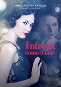 Ler Intensa como o mar, do autor Ana Cristina Vargas