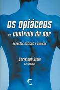 Ler Os Opiáceos no Controlo da Dor, do autor Christoph Stein