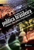 Ler Análise da política brasileira:: instituições, elites, eleitores e níveis de governo, do autor Wellington Nunes