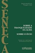 Ler Sobre a tranquilidade da alma - Sobre o ócio, do autor Sêneca