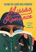 Ler Missão romance (Clube do livro dos homens - Livro 2), do autor Lyssa Kay Adams