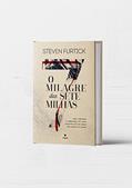 Ler O MILAGRE DAS 7 MILHAS, do autor STEVEN FURTICK