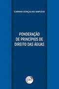 Ler Ponderação de princípios de direito das águas, do autor Carinna Gonçalves Simplício Ler Ponderação de princípios de direito das águas, do autor Carinna Gonçalves Simplício