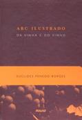 Ler ABC Ilustrado da Vinha e do Vinho, do autor Euclides Penedo Borges