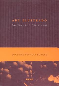 ABC Ilustrado da Vinha e do Vinho, do autor Euclides Penedo Borges