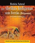 Ler História Natural das Abelhas Indígenas sem Ferrão (Meliponini) de Penedo, Itatiaia (RJ), do autor Sebastião Laroca; Sandor Christiano Buys; Ari Hohenthal Ler História Natural das Abelhas Indígenas sem Ferrão (Meliponini) de Penedo, Itatiaia (RJ), do autor Sebastião Laroca; Sandor Christiano Buys; Ari Hohenthal