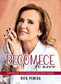 Ler Recomece de novo: Encontre sua verdadeira identidade, do autor Rita Peneda Ler Recomece de novo: Encontre sua verdadeira identidade, do autor Rita Peneda