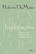 Ler Explorações: Ensaios de sociologia interpretativa, do autor Roberto DaMatta Ler Explorações: Ensaios de sociologia interpretativa, do autor Roberto DaMatta