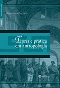 Ler Teoria e prática em antropologia, do autor Alessandra Stremel Pesce Ribeiro Ler Teoria e prática em antropologia, do autor Alessandra Stremel Pesce Ribeiro