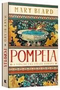 Ler Pompeia: A vida de uma cidade romana, do autor Mary Beard