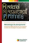 Ler Metodologia de planejamento: Proposta de MRP aplicada em uma indústria do setor de embalagens de polpa moldada, do autor Fernanda Gomes de Andrade; Juan Carlos Claros Garcia