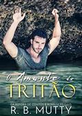 Ler O Amante do Tritão, do autor R. B. Mutty